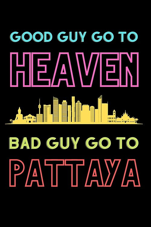 Good Guys Go to Heaven, Bad Guys Go to Pattaya (2016) poster