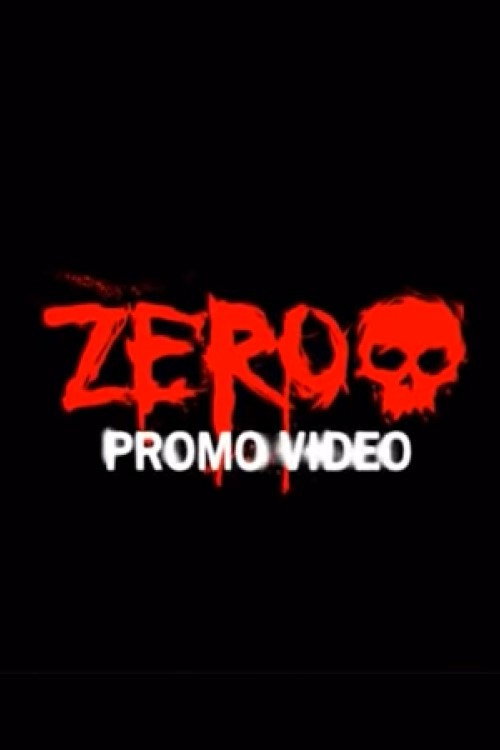 Zero - Promo Video (2006) poster