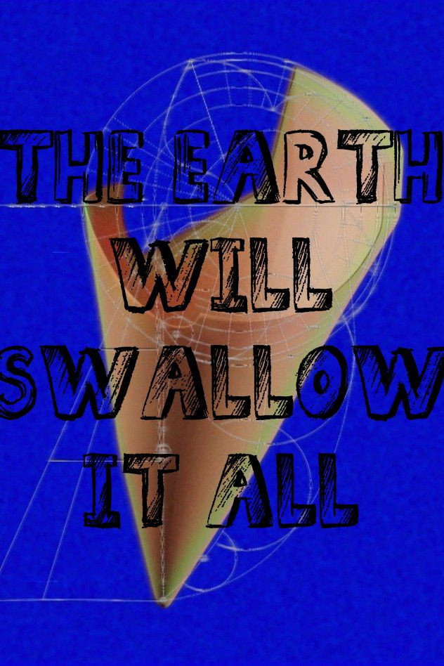The Earth Will Swallow It All (2022) poster