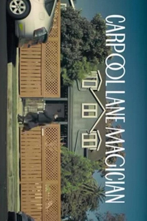 Carpool Lane Magician (2015) poster