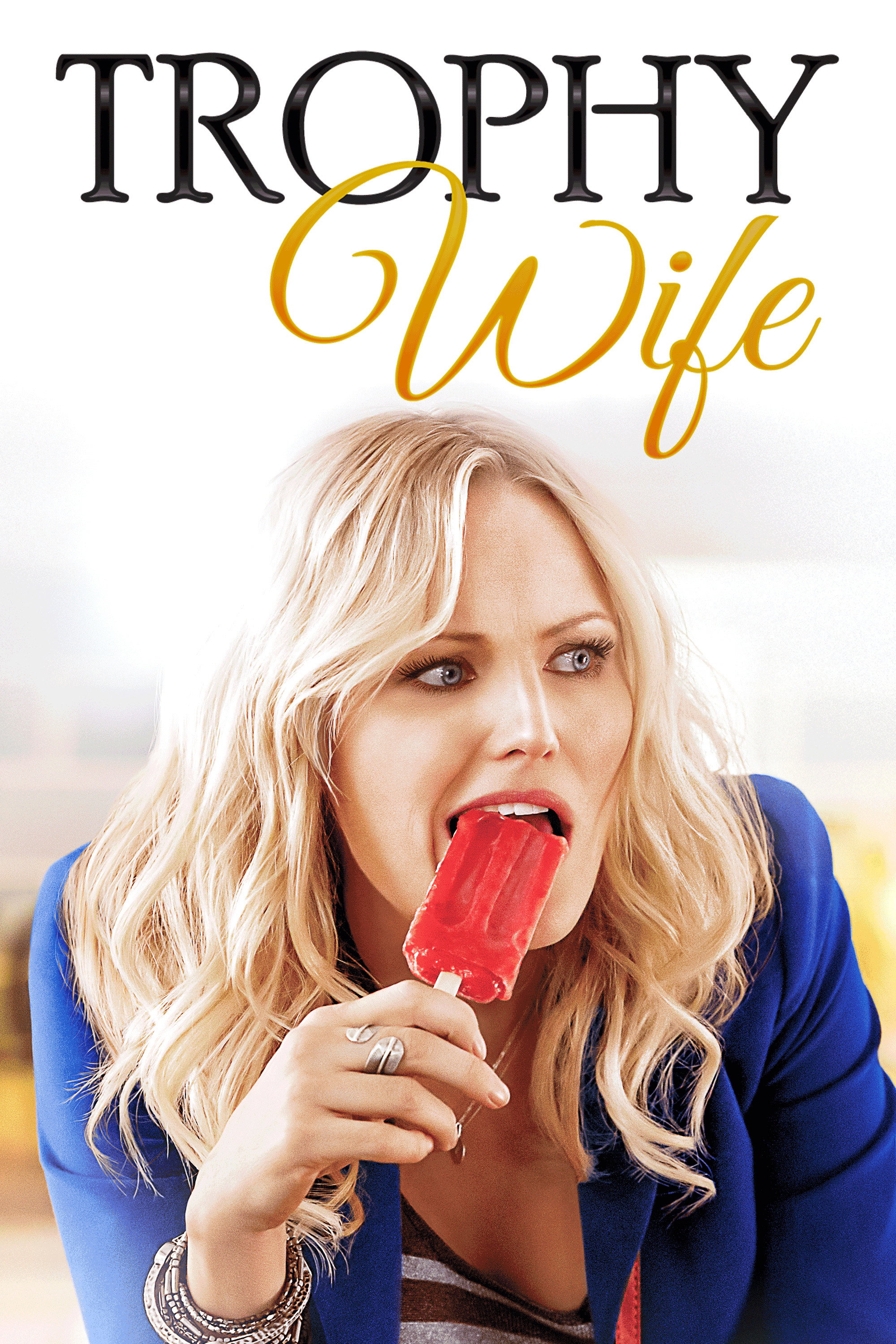 Trophy Wife (2013) poster