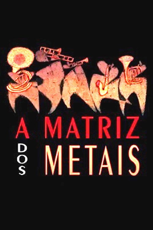 A Matriz dos Metais (2017) poster