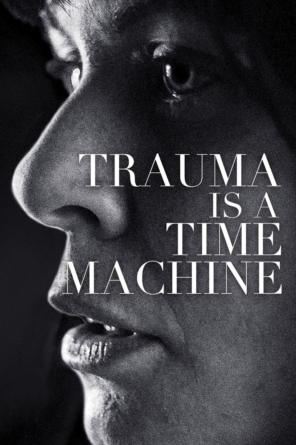 Trauma is a Time Machine (2018) poster