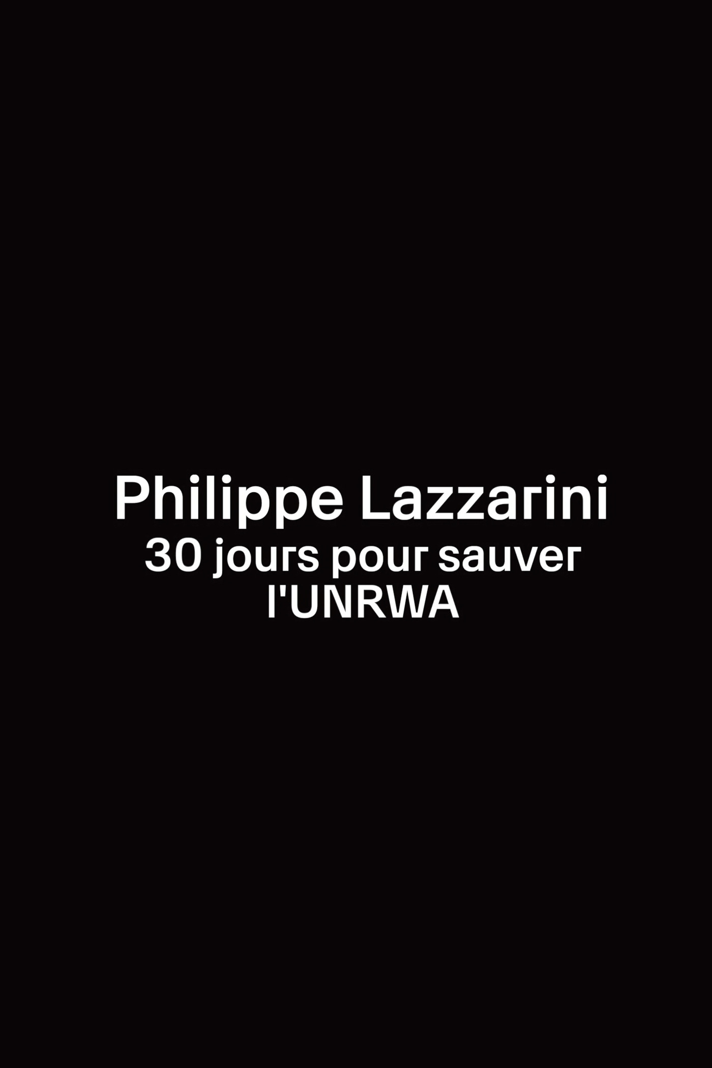 Philippe Lazzarini, 30 jours pour sauver l’UNRWA (2024) poster