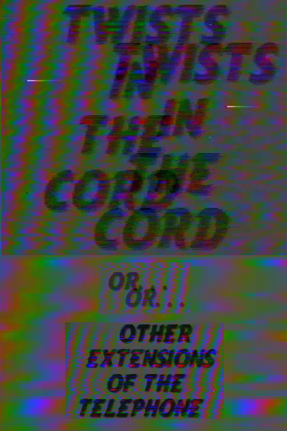 Twists in the Cord (or) … Other Extensions of the Telephone (1994) poster