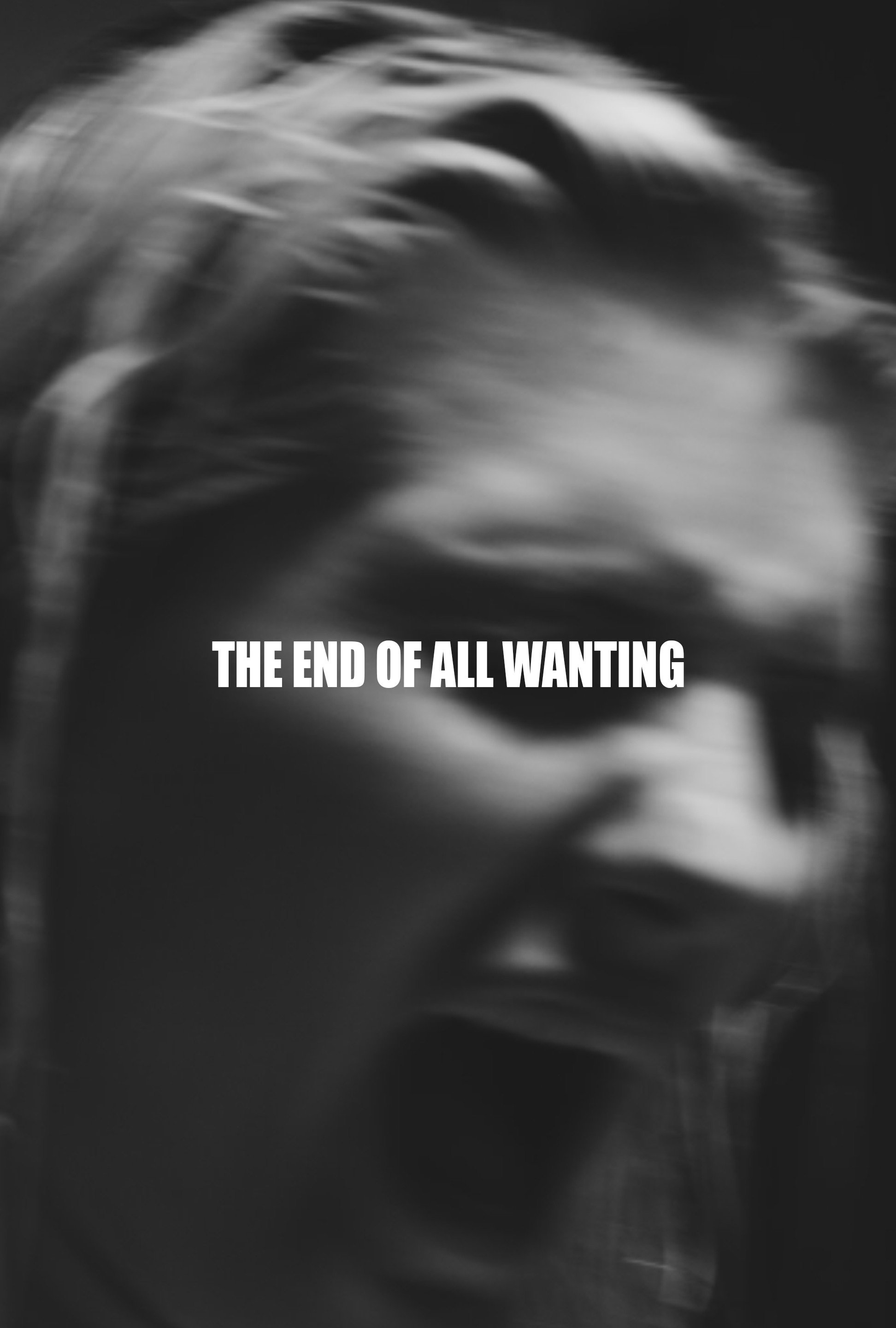 The End of All Wanting (2024) poster