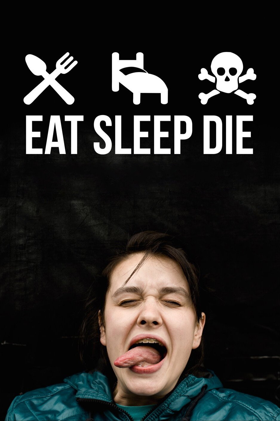 Eat Sleep Die (2012) poster
