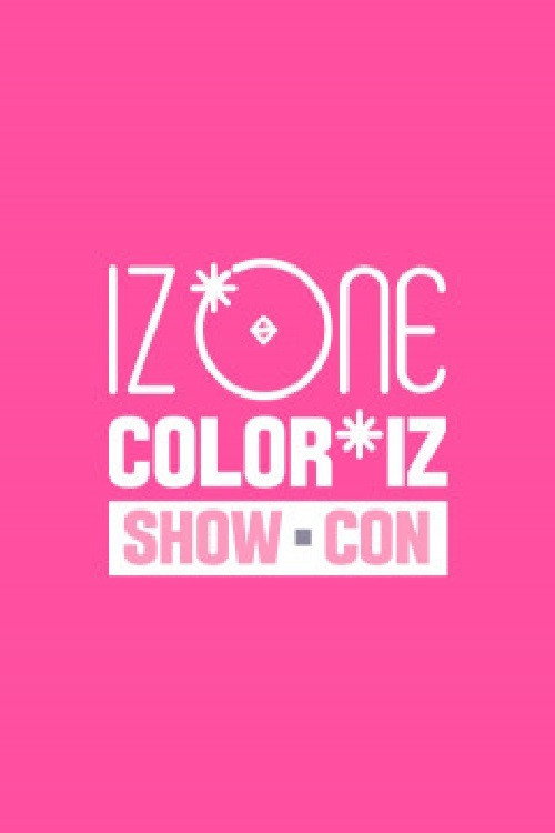 IZ*ONE ′COLOR*IZ′ 쇼-콘 (2018) poster