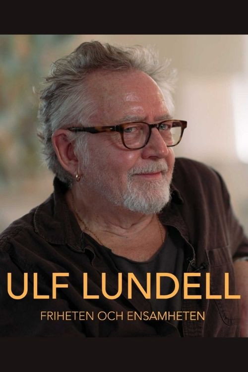 Ulf Lundell - friheten och ensamheten (2020) poster