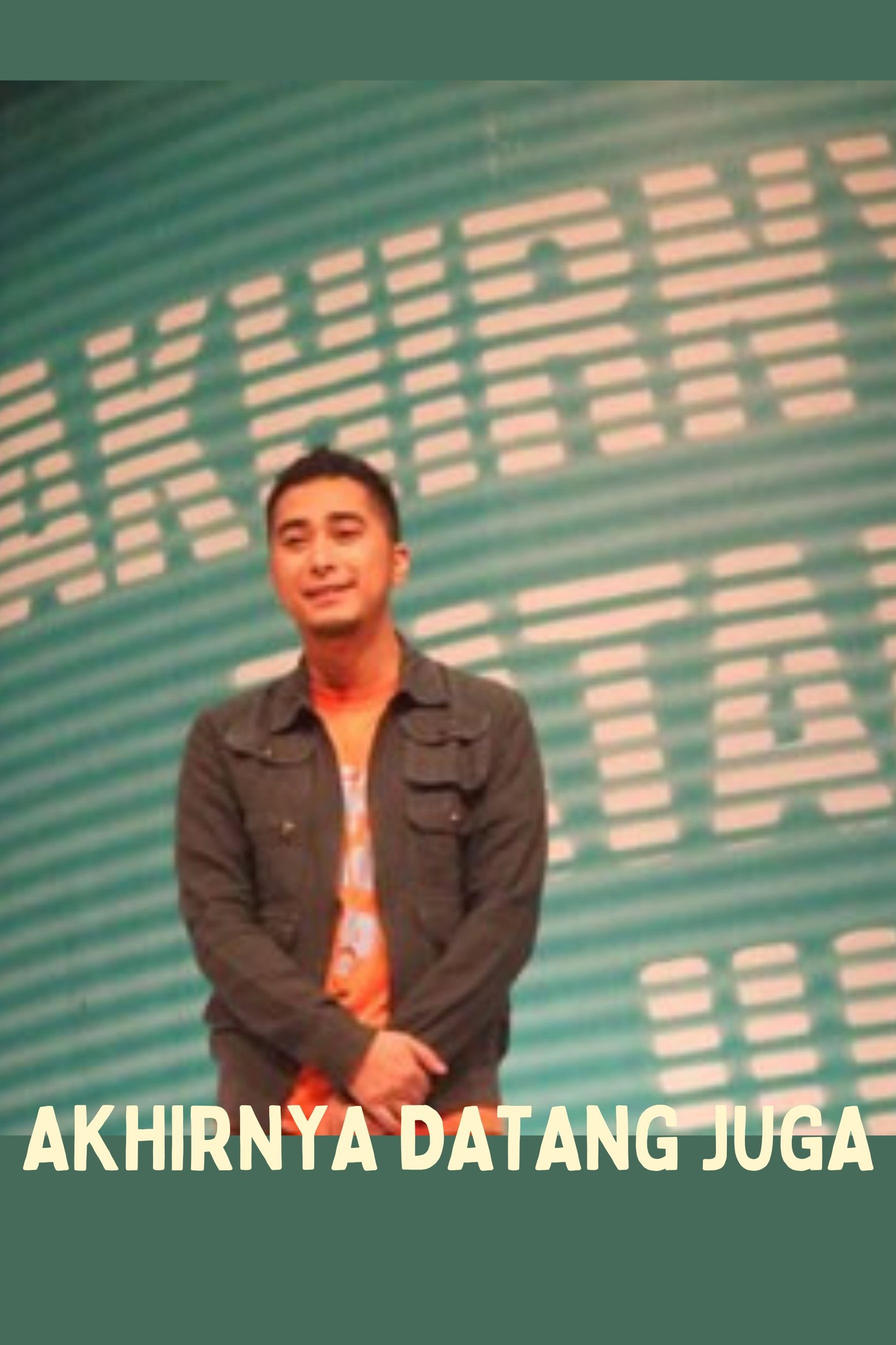 Akhirnya Datang Juga (2007) poster