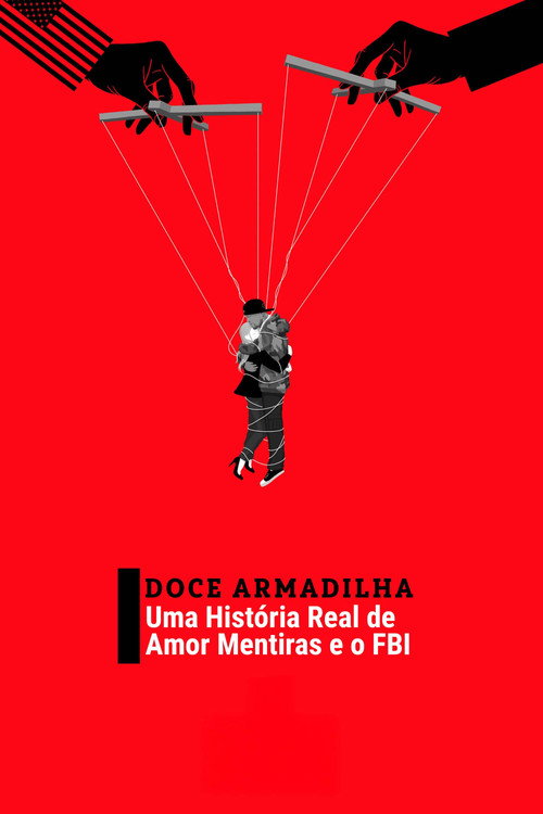 Doce armadilha: uma história real de amor, mentiras e o FBI - Assistir filme online em HD