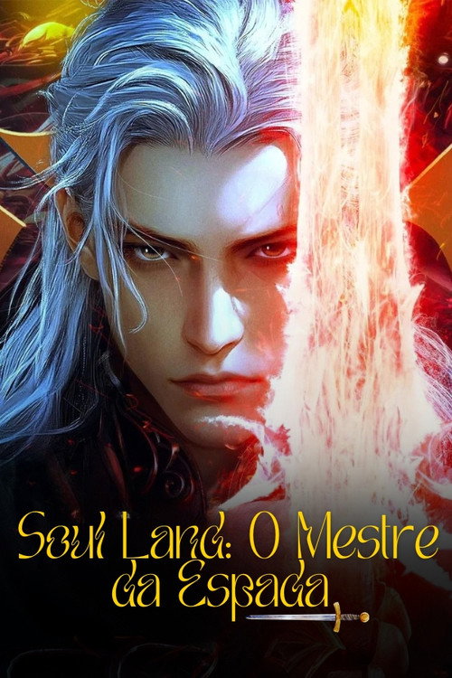 Soul Land: O Mestre da Espada - Assistir online em HD