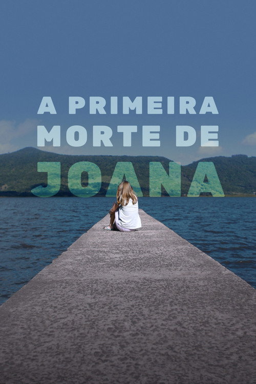 A Primeira Morte de Joana - Assistir online em HD