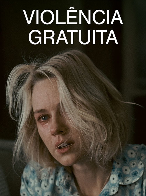 Violência Gratuita - Assistir online em HD