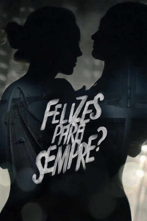 Felizes para Sempre?