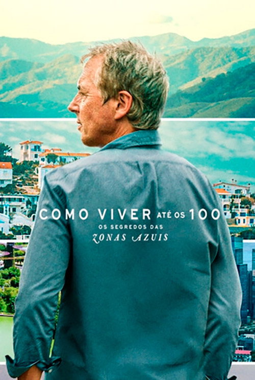 Como Viver até os 100: Os Segredos das Zonas Azuis
