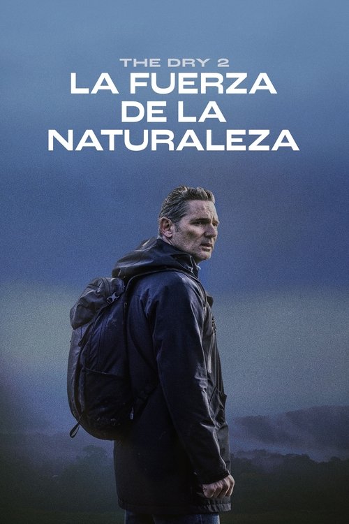 Póster de The dry 2: La fuerza de la naturaleza - Ver online y descargar en CINELATINO.NET