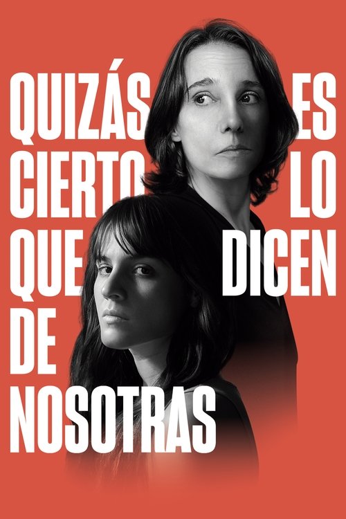 Póster de Quizás es cierto lo que dicen de nosotras - Ver online y descargar en peliculasgratis.lat