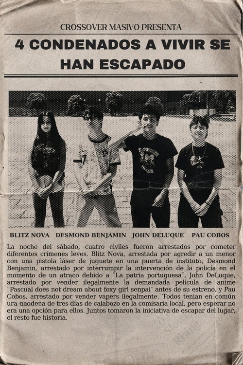 4 condenados a vivir han escapado