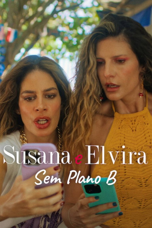 Susana e Elvira: Sem Plano B