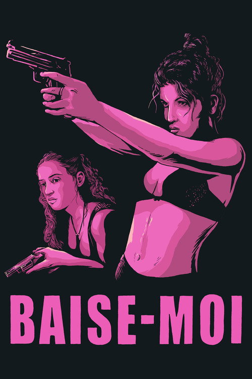 Baise-moi - Assistir online em HD