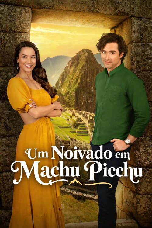 Um Noivado em Machu Picchu - Assistir online em HD