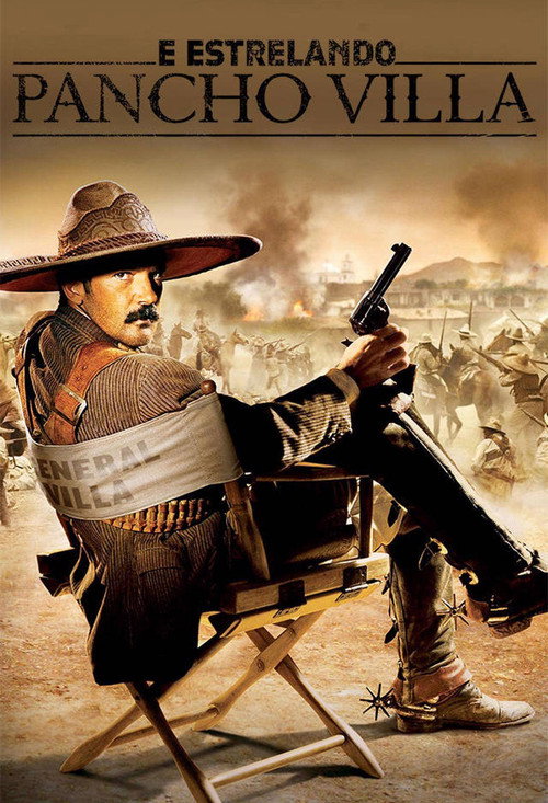 E Estrelando Pancho Villa - Assistir online em HD
