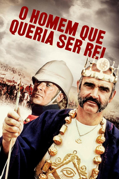 O Homem Que Queria Ser Rei - Assistir online em HD