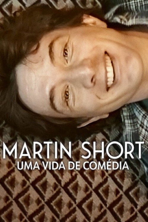 Martin Short: Uma Vida de Comédia