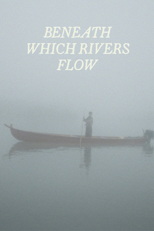Beneath Which Rivers Flow