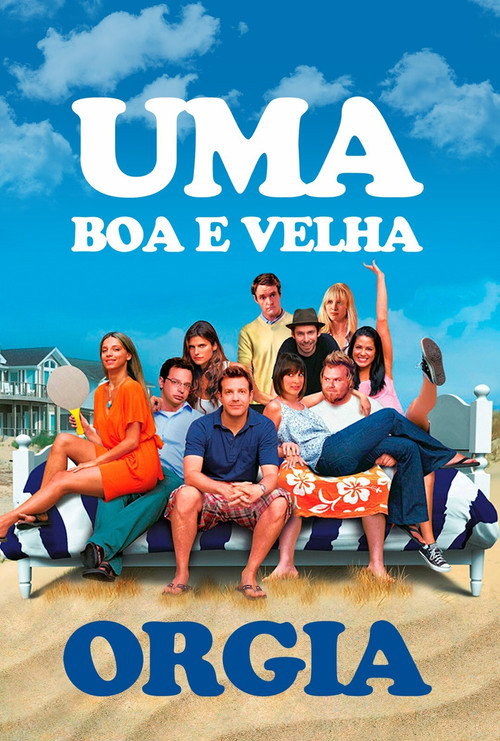 Uma Boa e Velha Orgia - Assistir online em HD