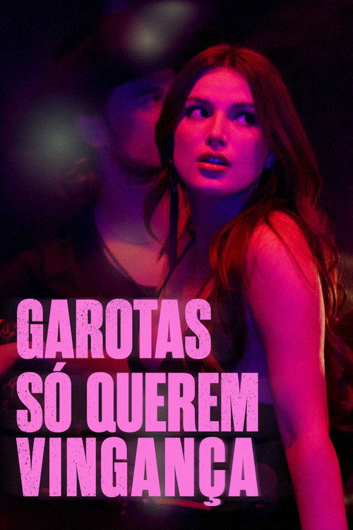 Garotas Só Querem Vingança - Assistir online em HD