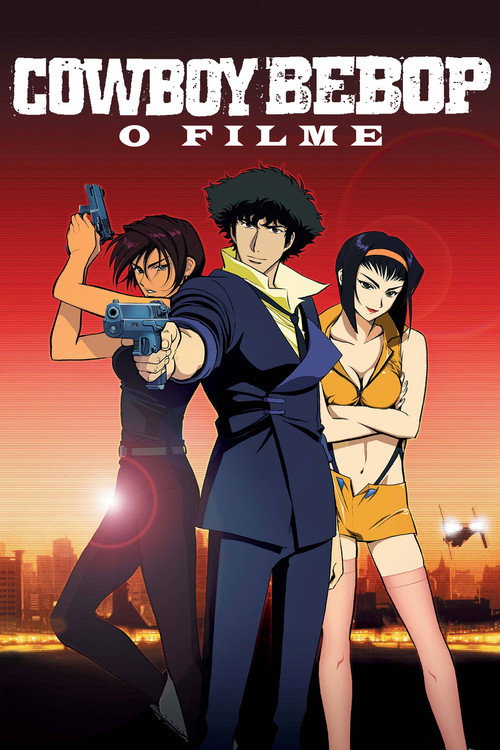 Cowboy Bebop: O Filme - Assistir online em HD