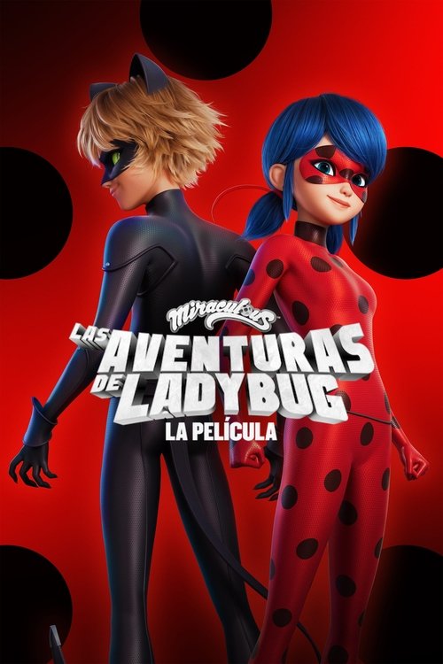 Póster de Miraculous: Las aventuras de Ladybug – La Película. FHD - Ver online y descargar en CINELATINO.NET