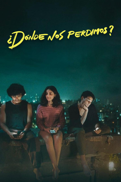 Póster de ¿Dónde nos perdimos? - Ver online y descargar en CINELATINO.NET