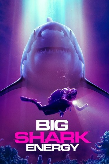 Poster image for Big Shark Energy