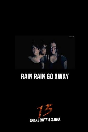 Poster image for Rain Rain Go Away