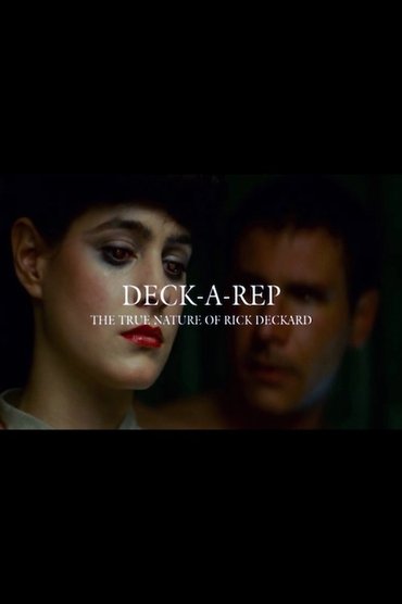 Poster image for Deck-A-Rep: The True Nature of Rick Deckard