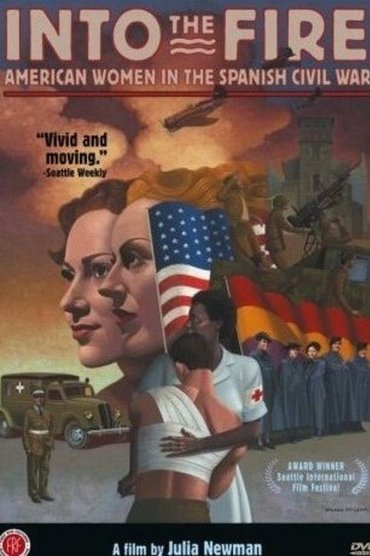 Poster image for Into the Fire: American Women in the Spanish Civil War