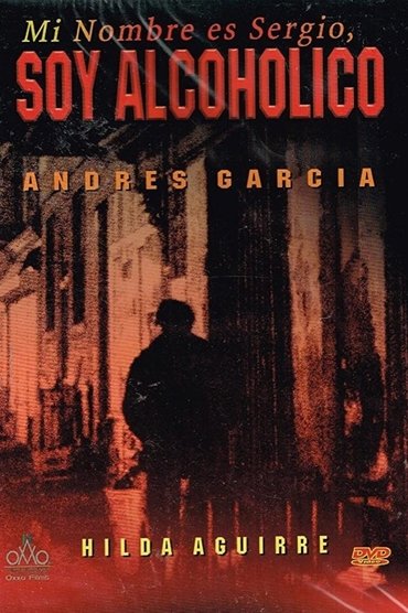 Poster image for Mi nombre es Sergio, soy alcohólico
