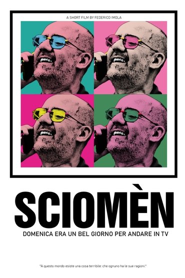 Poster image forSCIOMÈN - Domenica era un bel giorno per andare in TV