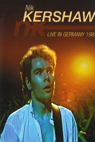 Poster image for Nik Kershaw - Live in Germany 1984