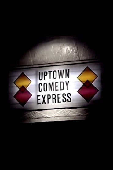 Poster image for Uptown Comedy Express
