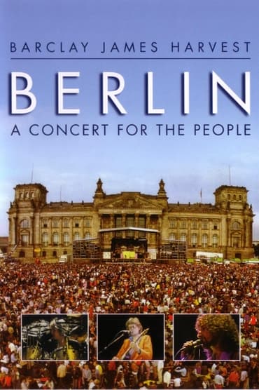 Poster image for Barclay James Harvest: Berlin - A Concert For The People