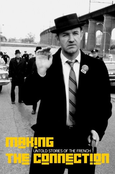 Poster image for Making the Connection: Untold Stories of The French Connection