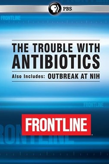 Poster image for The Trouble With Antibiotics