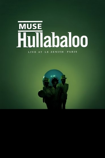 Poster image forMuse: Hullabaloo - Live At Le Zenith - Paris