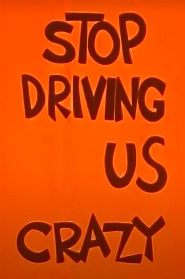 Poster image for Stop Driving Us Crazy