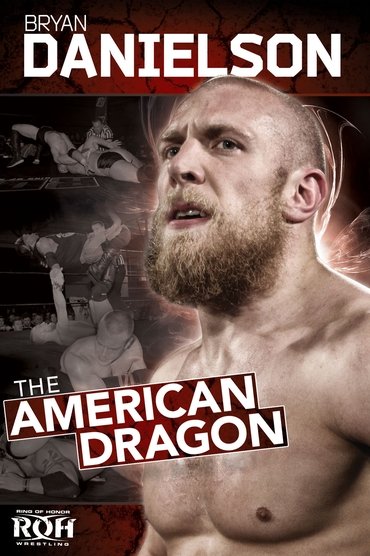 Poster image for ROH: Bryan Danielson - The American Dragon