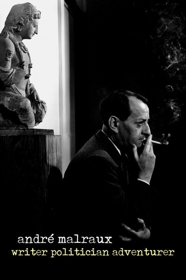 Poster image for André Malraux: Writer, Politician, Adventurer